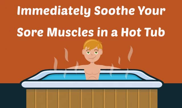 immediately-soothe-your-sore-muscles-in-a-hot-tub